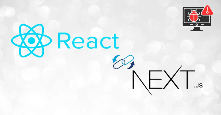 Hot News - ช่องโหว่ร้ายแรงใน React และ Next.js เสี่ยงถูกสั่งรันโค้ดอันตรายบนเซิร์ฟเวอร์